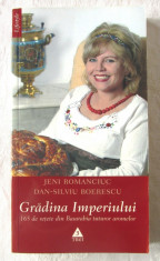 &amp;quot;GRADINA IMPERIULUI. 165 de retete din Basarabia tuturor aromelor&amp;quot;, 2008 foto