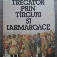 Trecator Prin Tirguri Si Iarmaroace - Ion Faiter ,524703