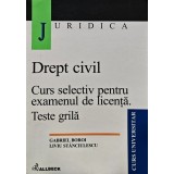 Drept civil. Curs selectiv pentru examenul de licenta. Teste grila. Editia a II-a - 2000 - Liviu Stanciulescu (O324)