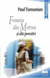 Femeia din metrou si alte povestiri - Paul Tumanian