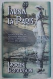 IARNA LA PARIS de IMOGEN ROBERTSON , 2015