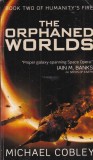 Michael Cobley - The Orphaned Worlds. Book two Humanity's Fire SF Carti brosate 2012 engleza 636 pagini