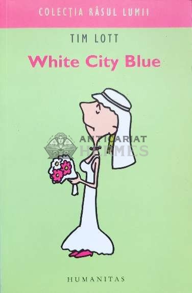 White City Blue - 2006 - Tim Lott ($I61)