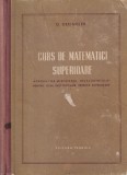 O. Kreindler - Curs de Matematici Superioare, Carte Tehnica, Romana, Cartonata, Algebra Liniara, Geometrie Diferentiala