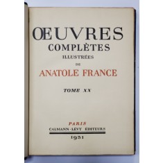 OEUVRES COMPLETES ILLUSTREES DE ANATOLE FRANCE, TOME XX - PARIS, 1931