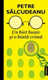 Un biet bunic si o biata crima - Petre Salcudeanu - Publisol