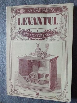 Mircea Cărtărescu - Levantul (ediție princeps,1990) foto