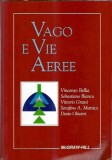 Vago e vie aerre - Vincenzo Bellia, McGraw Hill, 1996, 90 pagini