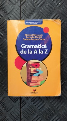 GRAMATICA DE LA A LA Z - CHIRITA ,SUCIU , MOT foto