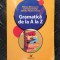 GRAMATICA DE LA A LA Z - CHIRITA ,SUCIU , MOT