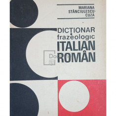 Mariana Stanciulescu-Cuza - Dictionar frazeologic italian-roman (editia 1975)