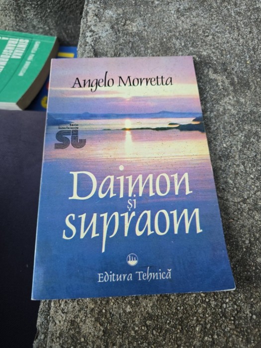 Daimon și supraom - Angelo Morretta