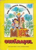 Cufarasul - Rina Zelionaia, Serghei Ivanov - Carte In Relief - Pop-up - Ion Creanga - Coperta Brosata - Ilustratii