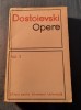 Dostoievski Opere Vol. 3, Editura 1967, 757 Pagini, Beletristica, Roman