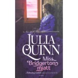 Miss Bridgerton miatt - Rokesby-csal&aacute;d 1. - Julia Quinn