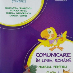 Comunicare în limba română. Manual pentru Clasa I, partea I (+ CD) - Paperback - Cleopatra Mihăilescu, Tudora Piţilă, Crinela Grigorescu, Camelia Coma