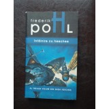 FREDERIK POHL - INTALNIRE CU HEECHEE