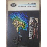 SINTEZA BIZANTINA-NICOLAE IORGA-264670