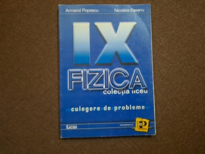 FIZICA CULEGERE DE PROBLEME PENTRU CLASA A A IX -A ARMAND POPESCU foto