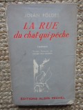 LA RUE DU CHAT QUI P&Ecirc;CHE - JOLAN FOLDES