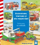Cumpara ieftin Excavatoare,Tractoare Si Alte Masini Mari, Wolfgang Metzger - Editura Casa