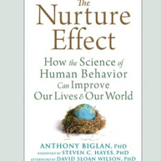 The Nurture Effect: How the Science of Human Behavior Can Improve Our Lives and Our World (16pt Large Print Edition)