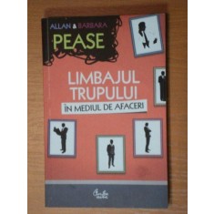 LIMBAJUL TRUPULUI IN MEDIUL DE AFACERI-ALLAN &amp;amp, BARBARA PEASE,BUC.2011