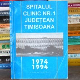 MONOGRAFIE SPITALUL CLINIC NR. 1 JUDEȚEAN TIMIȘOARA - PIUS BR&Icirc;NZEU - 1974/1994