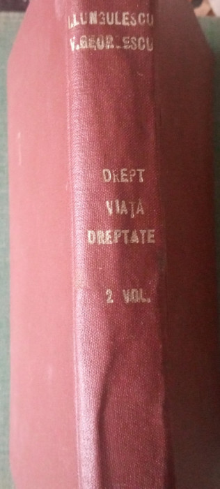 Drept, Dreptate, Viata (Ilie N. Lungulescu, 1938; Vasile V. Georgescu, 1936)