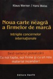 Klaus Werner - Noua carte neagra a firmelor de marca (Editia: 2004)