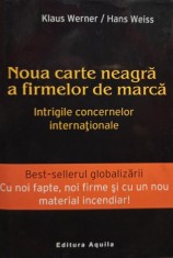 Klaus Werner - Noua carte neagra a firmelor de marca (Editia: 2004) foto