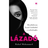 A l&aacute;zad&oacute; - Menek&uuml;l&eacute;sem Sza&uacute;d-Ar&aacute;bi&aacute;b&oacute;l a szabads&aacute;gba - Rahaf Mohammed