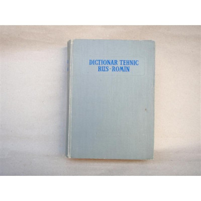 Dictionar tehnic Rus-Roman , Editura tehnica , 1956 foto