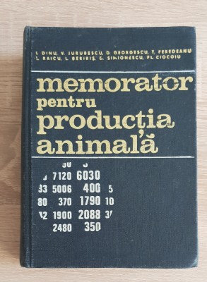 Memorator pentru producția animală - I. Dinu, V. Jurubescu. D. Georgescu... foto