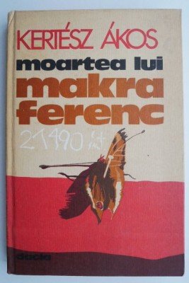 Moartea lui Makra Ferenc &amp;ndash; Kertesz Akos foto