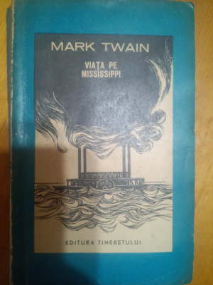 Viata pe Missisippi-Mark Twain foto