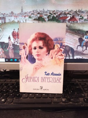 Kate Alexander, Iubiri interzise, editura Miron, București 1995, 187 foto