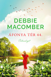 &Aacute;fonya t&eacute;r 44. - Debbie Macomber