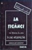 La Tiganci - Mircea Eliade, Editura Dacia, Roman Beletristica, Literatura Romaneasca, Editie 2001