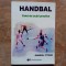 Handbal - Caiet de lucrari practice anii I si II - Gabriel Pitigoi