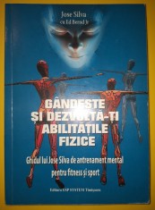 Jose Silva, Ed Bernd Jr. - Gandeste si dezvolta-ti abilitatile fizice