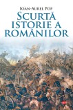 Cumpara ieftin Scurtă istorie a rom&acirc;nilor
