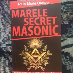n7 Marele secret masonic - Louis Marie Oresve