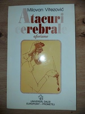 Atacuri cerebrale aforisme- Milovan Vitezovic foto