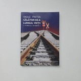 Vasile Pintea, Calator de-a lungul vietii (memorii), Timisoara, Ed. Eurostampa, 2010, dedicatia autorului