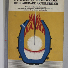 UTILAJUL SI TEHNOLOGIA DE ELABORARE A OTELURILOR , MANUAL PENTRU LICEE INDUSTRIALE de IOAN DRAGOMIR si MIHAI PORCILA ,1981