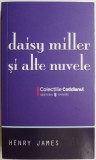 Daisy Miller si alte nuvele &ndash; Henry James