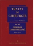 Tratat de Chirurgie. Vol. VII Chirurgie Cardiovasculara - Radu Deac