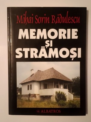 Mihai Sorin Rădulescu - Memorie și strămoși (c&amp;acirc;teva sublinieri) foto