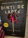 Zoje Stage - Dinti de lapte